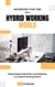 Maximizing Your Time in a Hybrid Working World: Maximizing Productivity and Wellness in a Hybrid Working World