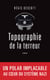 Topographie de la terreur