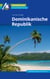 Dominikanische Republik Reiseführer Michael Müller Verlag - Individuell reisen mit vielen praktischen Tipps