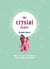 The Crystal Healer - How to Use Crystals to Heal Body and Mind