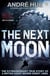 The Next Moon - The Extraordinary True Story of a British Agent Behind Enemy Lines