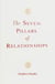 The Seven Pillars of Relationships