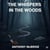 The Whispers in the Woods