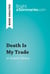 Death Is My Trade by Robert Merle (Book Analysis) - Detailed Summary, Analysis and Reading Guide