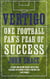 Vertigo - Spurs, Bale and One Fan's Fear of Success