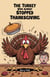The Turkey Who Almost Stopped Thanksgiving