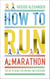 How to Run a Marathon - The Go-to Guide for Anyone and Everyone