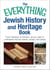 The Everything Jewish History and Heritage Book - From Abraham to Zionism, all you need to understand the key events, people, and places