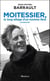 Moitessier, le long sillage d’un homme libre