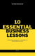 !0 Essential Business Lessons