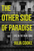 The Other Side of Paradise - Life in the New Cuba