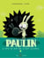 Paulin le lapin qui sent que ça sent les ennuis - Qui sent que ça sent les ennuis