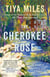 The Cherokee Rose - A Novel of Gardens and Ghosts