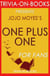 One Plus One: A Novel By Jojo Moyes (Trivia-On-Books) - Trivia-On-Books