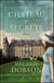 Chateau of Secrets - A Novel