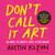 Don't Call It Art - 10 Ways to Create Like a Kid Again