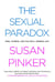 The Sexual Paradox - Men, Women and the Real Gender Gap