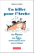 Un billet pour l’Arche