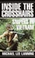 Inside the Crosshairs - Snipers in Vietnam