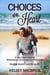 Choices of the Heart - A Christian Clean & Wholesome Contemporary Romance - Bradley Sisters, #1