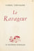 Le ravageur - Comédie en quatre actes représentée pour la première fois à Paris, au théâtre des Bouffes-Parisiens, le 15 avril 1953
