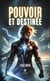 Pouvoir et destinée
