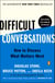 Difficult Conversations - How to Discuss What Matters Most