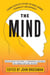 The Mind - Leading Scientists Explore the Brain, Memory, Personality, and Happiness