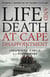 Life and Death at Cape Disappointment - Becoming a Surfman on the Columbia River Bar