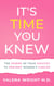 It's Time You Knew: The Power of Your Choices to Prevent Women's Cancer
