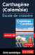 Carthagène Colombie - Escale de croisière