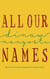 All Our Names