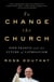To Change the Church - Pope Francis and the Future of Catholicism