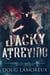 Jacky Atrevido: Os Assassinatos de Whitechapel Como Contados por Jack o Estripador