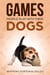 Games People Play With Their Dogs: Discover Fun Games to Play With Your Pet
