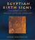 Egyptian Birth Signs - The Secrets of the Ancient Egyptian Horoscope