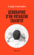 Géographie d'un voyageur craintif