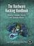 The Hardware Hacking Handbook - Breaking Embedded Security with Hardware Attacks