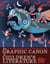 The Graphic Canon of Children's Literature - The World's Greatest Kid's Lit as Comics and Visuals