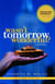 Wasn't Tomorrow Wonderful?