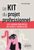 Le KIT du projet professionnel - Auto-coaching pour révéler ses talents et choisir sa voie