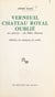 Verneuil (Oise), château royal oublié - Ses pierres, ses hôtes illustres