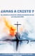¿Amas a Cristo?: El Amor a Cristo como Evidencia de la Salvación