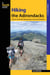 Hiking the Adirondacks - A Guide to 42 of the Best Hiking Adventures in New York's Adirondacks