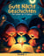 Gute Nacht Geschichten - Zauberhaftes Vorlese-Buch zum Entspannen, Einschlafen und Träumen für Kinder ab 3 Jahren
