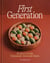 First Generation - Recipes from My Taiwanese-American Home [A Cookbook]