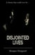 Disjointed Lives