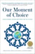 Our Moment of Choice - Evolutionary Visions and Hope for the Future