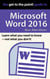 The Get to the Point! Guide to Microsoft Word 2016