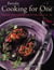 Everyday Cooking For One - Imaginative, Delicious and Healthy Recipes That Make Cooking for One ... Fun